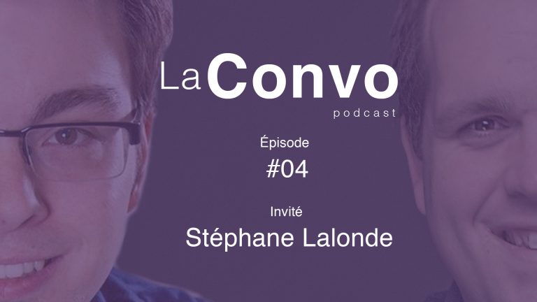 La Convo EP 04 – Stéphane Lalonde : passionné de cuisine et des petits plaisirs de la vie
