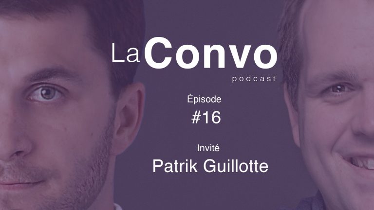 La Convo EP 16 – Patrik Guillotte, humour, improvisation et culture